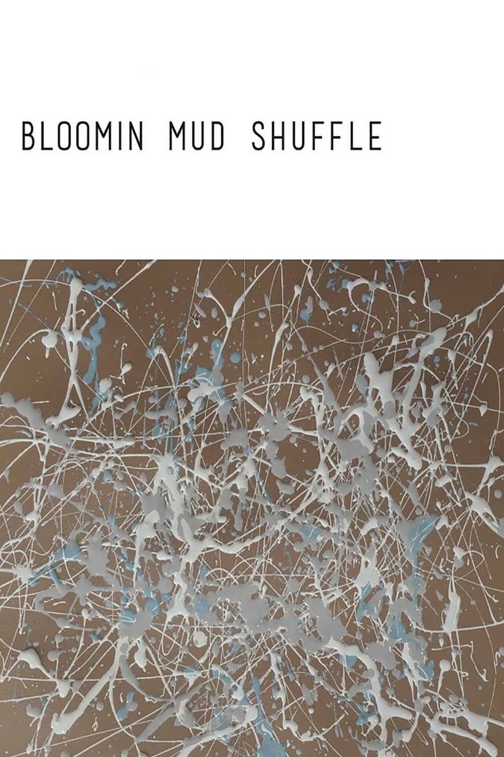 Постер Bloomin Mud Shuffle